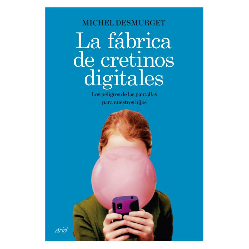 ARIEL - La Fábrica De Cretinos Digitales