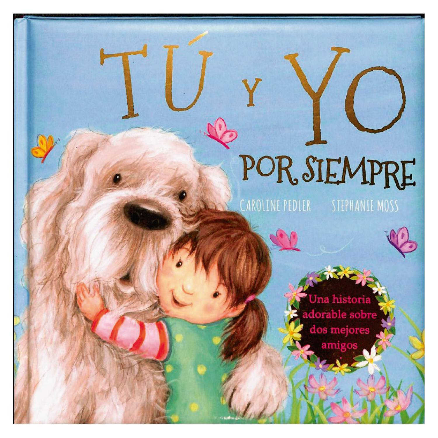 MANOLITO BOOKS Tu y Yo Por Siempre - Autor(a): Stephanie Mossy |  