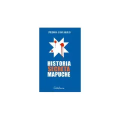 EDITORIAL CATALONIA - Historia secreta mapuche