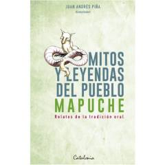 EDITORIAL CATALONIA - Mitos y leyendas del pueblo mapuche.