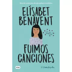 SUMA DE LETRAS - Fuimos Canciones - Autor(a):  Elísabet Benavent