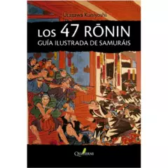 ALFAOMEGA QUATERNI - Libro Los 47 Ronin: Guia Ilustrada De Samurais