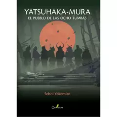 ALFAOMEGA QUATERNI - Libro Yatsuhaka-Muran.El Pueblo D/Las 8 Tumbas
