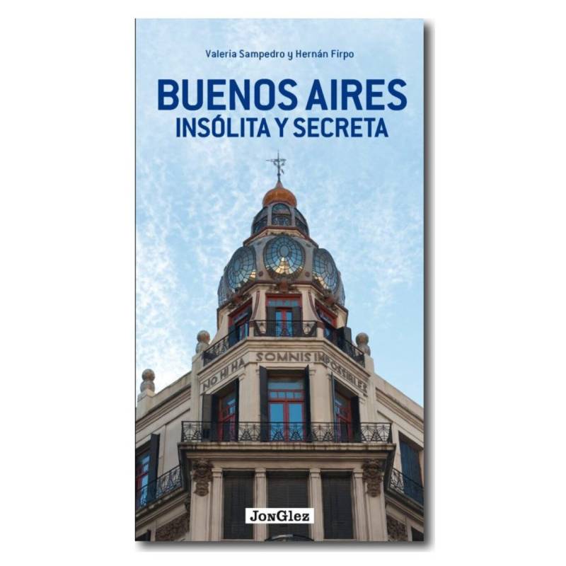 TRAVEL BOOKS - Libro Buenos Aires Insólita y Secreta