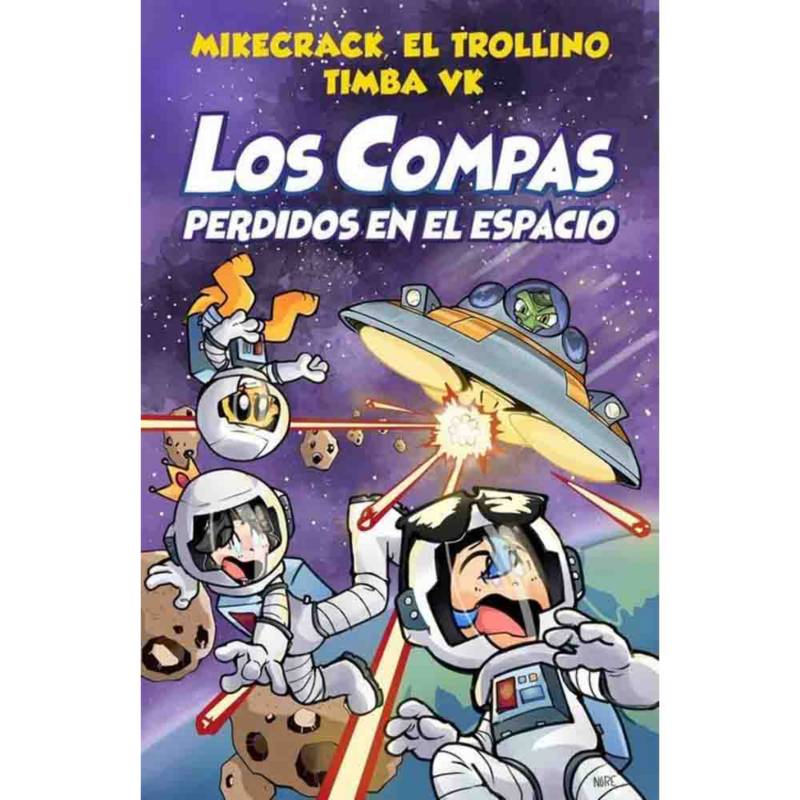 MR - Mikecrack - Los Compas Perdidos En El Espacio - Lib. Bros