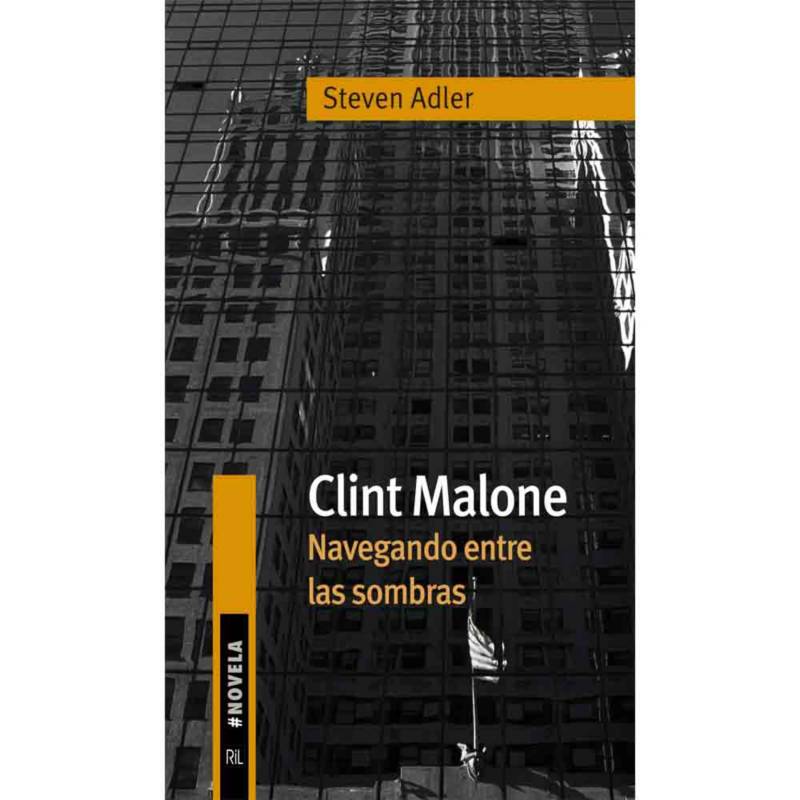RIL EDITORES - Steven Adler - Clint Malone Navegando entre las sombras