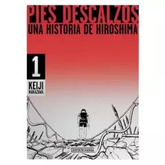 DISTRITO MANGA ESPAÑA - Manga Pies descalzos, una historia de Hiroshima - Distrito Manga