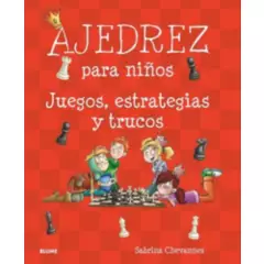 BLUME - Libro AJEDREZ PARA NIÑOS. JUEGOS  ESTRATEGIAS Y TRUCOS