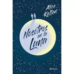 PLANETA - Nosotros En La Luna  -  Alice Kellen