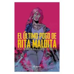 EDITORIAL PLANETA - El Último Pogo de Rita Maldita