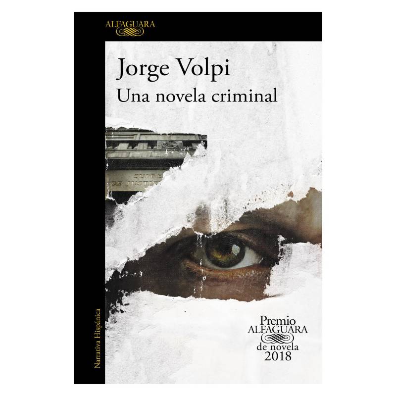 Alfaguara - Una Novela Criminal (Premio Alfaguara De Novela 2018)