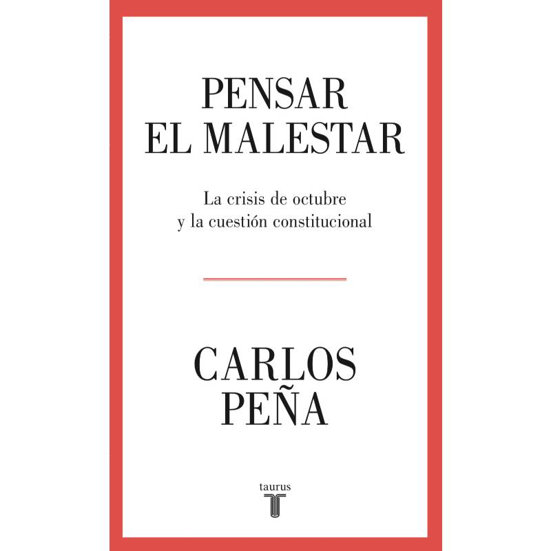 TAURUS - Pensar El Malestar - Autor(a):  Carlos Peña