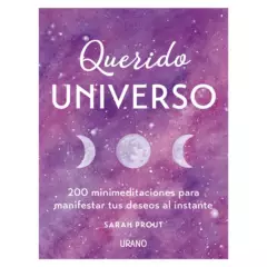 EDICIONES URANO - Querido Universo - Autor(a):  Sarah Prout