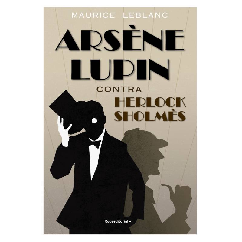 ROCA EDITORIAL - Arsène Lupin Contra Herlock Sholmès