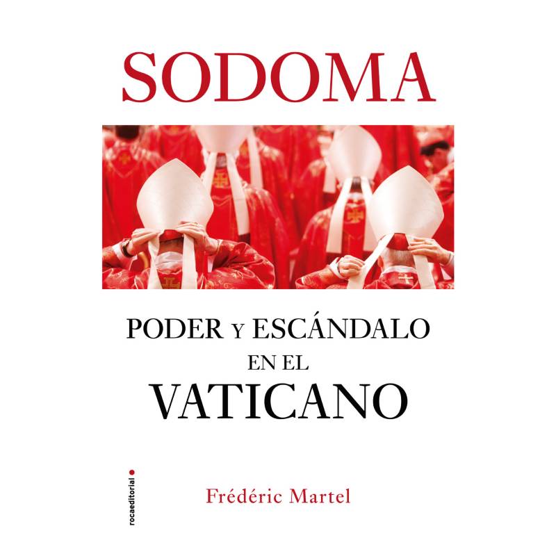 ROCA EDITORIAL - Sodoma - Autor(a):  Frédéric Martel
