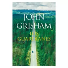 PLAZA & JANES - Los Guardianes - Autor(a):  John Grisham