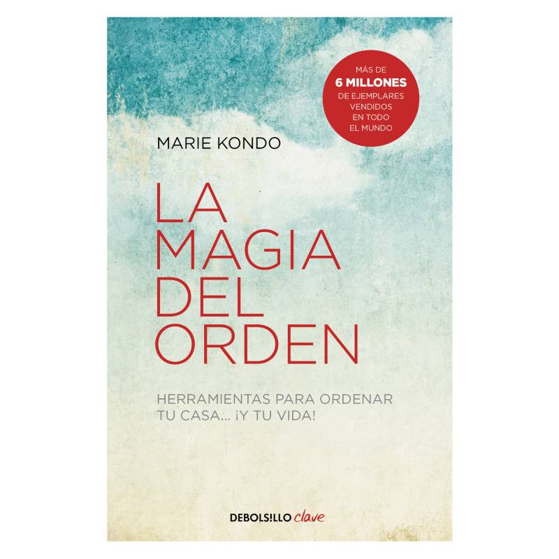 DEBOLSILLO La Magia Del Orden - Autor(a): Marie Kondo