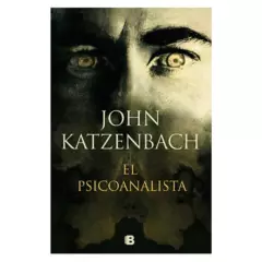 EDICIONES B - El Psicoanalista - Autor(a):  John Katzenbach