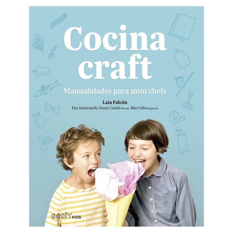 GUSTAVO GILI - Libro Diy - Cocina Craft. Manualidades Para Mini Chefs