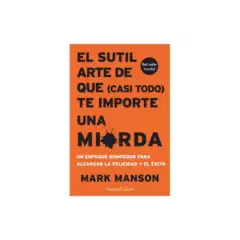 HARPERCOLLINS - Libro El Sutil Arte De Que (casi Todo) Te Importe Una Mierd..