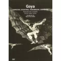 GUSTAVO GILI - Libro  Goya. Caprichos, Desastres, Tauromaquia, Disparates