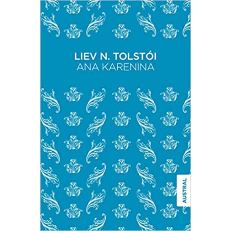 AUSTRAL - Ana Karenina - Autor(a):  Leon Tolstoi