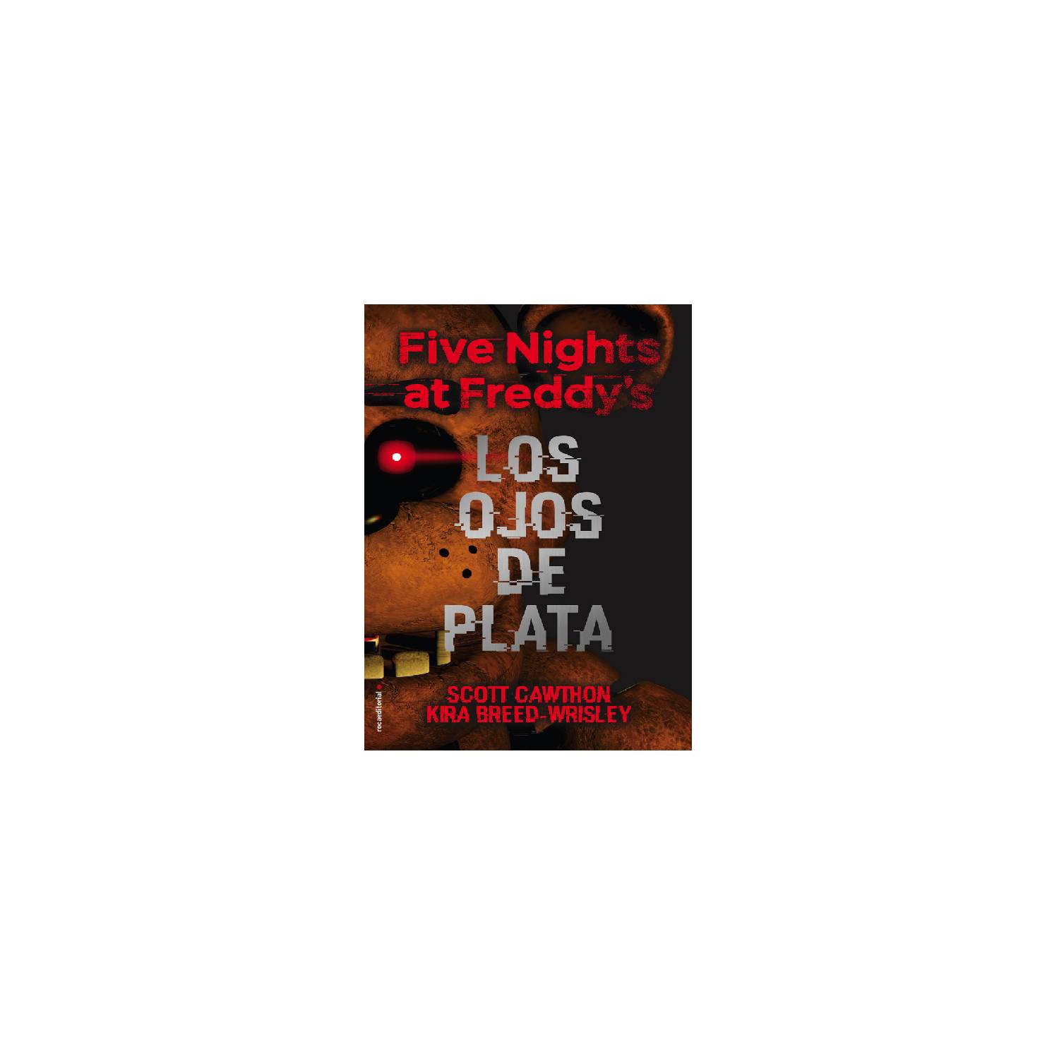 Five Nights At Freddy´s Los Ojos De Plata