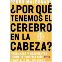 TOP10BOOKS - Libro ¿POR QUE TENEMOS EL CEREBRO EN LA CABEZA?