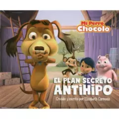 TOP10BOOKS - Libro Mi Perro Chocolo 2. El Plan Secreto Antihipo -813-