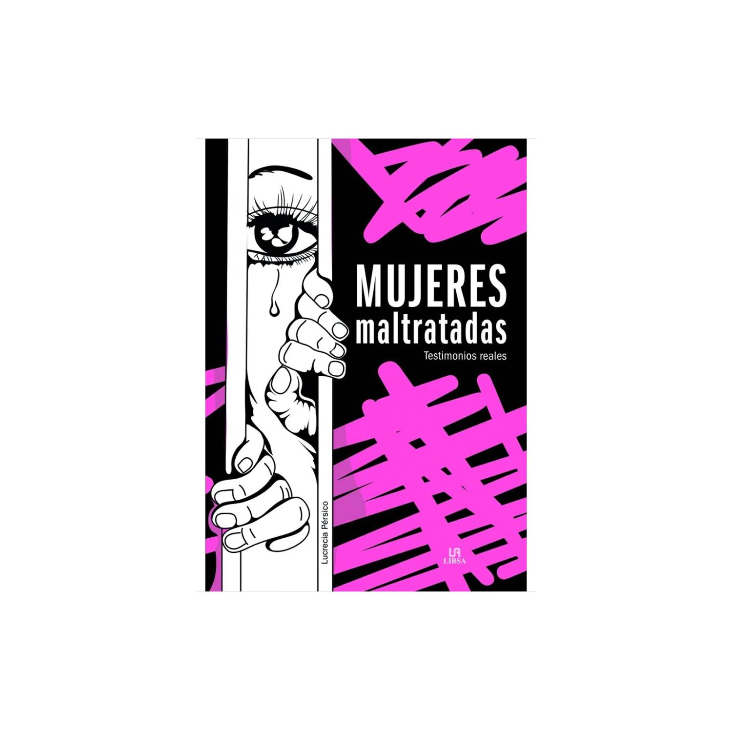 LIBSA Mujeres Maltratadas - Testimonios reales 