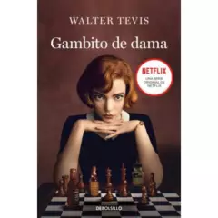 DEBOLSILLO - Gambito de Dama - Autor(a):  Walter Tevis