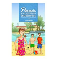 FLORENCIA Y SUS AVENTURAS - Libro Florencia y sus vacaciones entretenidas