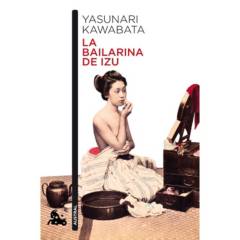 AUSTRAL - La bailarina de Izu - Autor(a):  Yasunari Kawabata