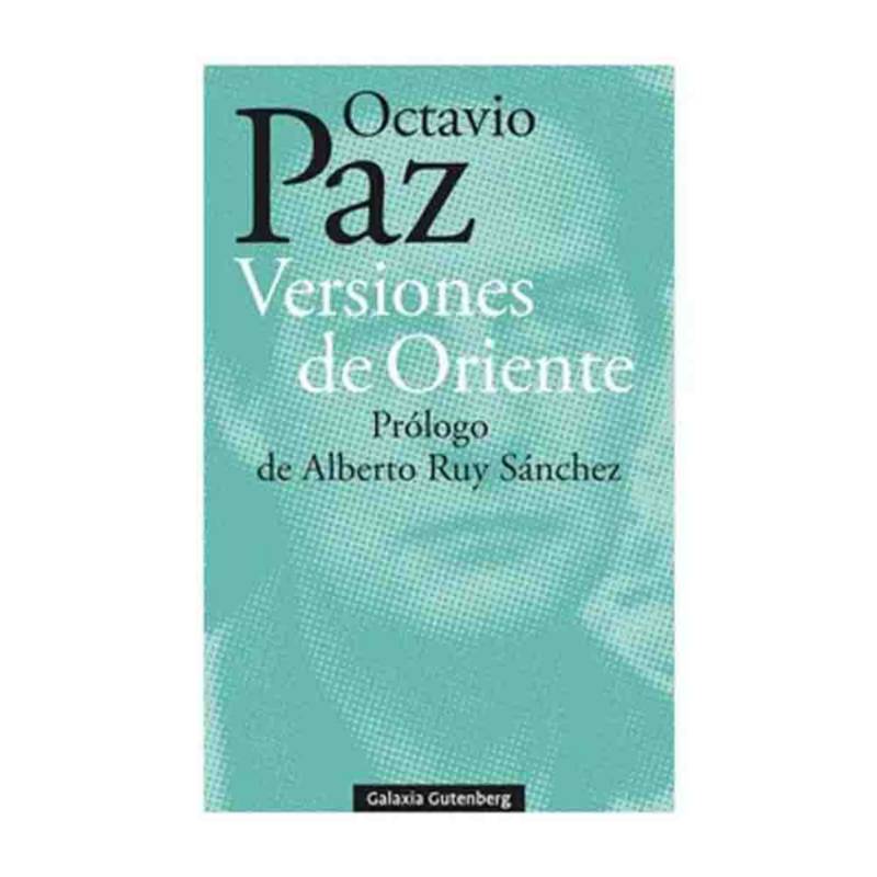GALAXIA GUTENBERG Octavio Paz - Versiones De Oriente | Falabella.com