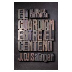 ALIANZA EDITORIAL - EL GUARDIAN ENTRE EL CENTENO