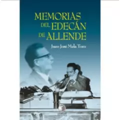 EDITORIAL LEGATUM - MEMORIAS DEL EDECAN DE ALLENDE