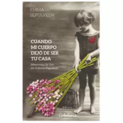 EDITORIAL CATALONIA - CUANDO MI CUERPO DEJO DE SER TU CASA