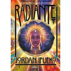 ALFAGUARA - Radiante - Autor(a):  Jordan Ifueko