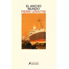SALAMANDRA - El Ancho Mundo - Autor(a):  Pierre Lemaitre