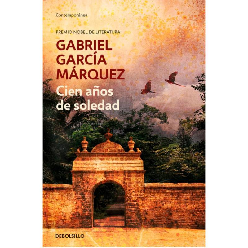 DEBOLSILLO - Cien años de soledad DEBOLSILLO Gabriel García Márquez