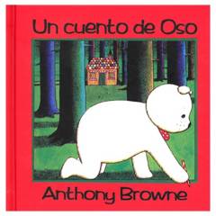 FONDO DE CULTURA ECONOMICA - Un cuento de oso - Anthony Browne