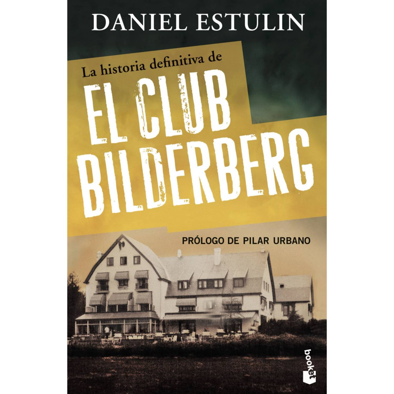 BOOKET La Historia Definitiva Del Club Bilderberg 