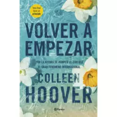 PLANETA - Volver A Empezar - Autor(a):  Colleen Hoover