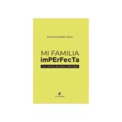 RIL EDITORES - Mi Familia Imperfecta