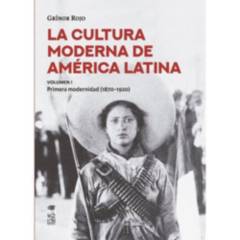 LOM - La Cultura Moderna De America Latina. Volumen I