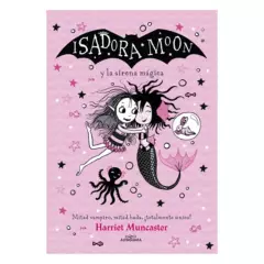 ALFAGUARA - Isadora Moon Y La Sirena Magica