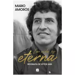 EDICIONES B - La Vida Es Eterna - Autor(a):  Mario Amorós