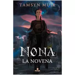 NOVA - Nona La Novena - Autor(a):  Tamsyn Muir