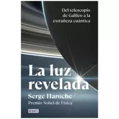 DEBATE - La Luz Revelada - Autor(a):  Serge Haroche
