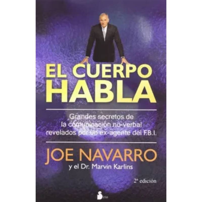 SIRIO EDITORIAL - El Cuerpo Habla - Joe Navarro